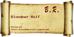 Blondner Rolf névjegykártya
